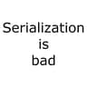 SerializationIsBad icon