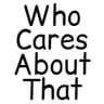 Who Cares About That icon