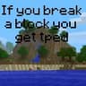 If you break a block you get teleported. icon